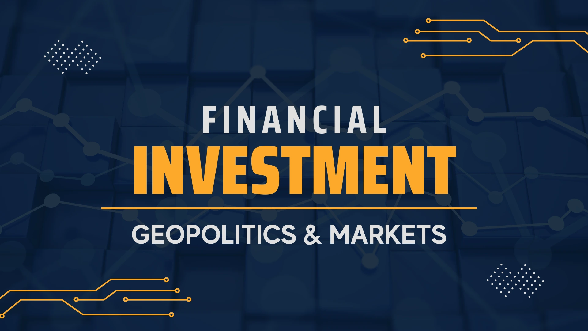 Geopolitics & Markets